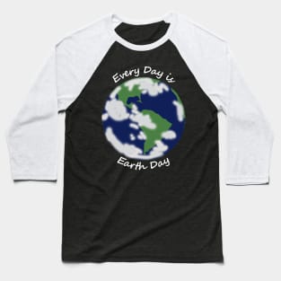 Every Day is Earth Day Planet Baseball T-Shirt